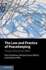 The Law and Practice of Peacekeeping: Foregrounding Human Rights