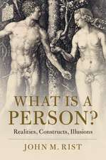 What is a Person?: Realities, Constructs, Illusions