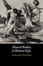 Abused Bodies in Roman Epic