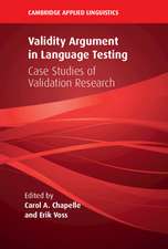 Validity Argument in Language Testing: Case Studies of Validation Research