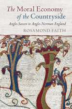 The Moral Economy of the Countryside: Anglo-Saxon to Anglo-Norman England