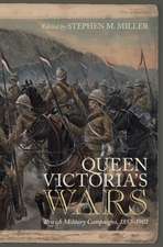 Queen Victoria's Wars: British Military Campaigns, 1857–1902