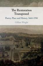 The Restoration Transposed: Poetry, Place and History, 1660–1700