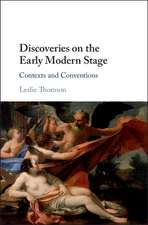 Discoveries on the Early Modern Stage: Contexts and Conventions