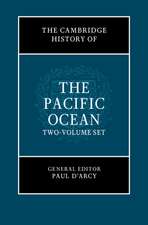 The Cambridge History of the Pacific Ocean 2 Volume Hardback Set