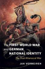 The First World War and German National Identity: The Dual Alliance at War