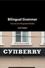 Bilingual Grammar: Toward an Integrated Model