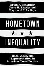 Hometown Inequality: Race, Class, and Representation in American Local Politics