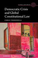 Democratic Crisis and Global Constitutional Law