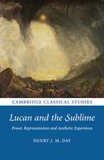 Lucan and the Sublime: Power, Representation and Aesthetic Experience