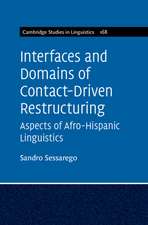 Interfaces and Domains of Contact-Driven Restructuring: Volume 168: Aspects of Afro-Hispanic Linguistics