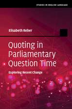 Quoting in Parliamentary Question Time: Exploring Recent Change