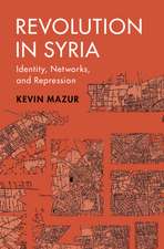 Revolution in Syria: Identity, Networks, and Repression