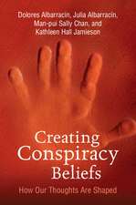 Creating Conspiracy Beliefs: How Our Thoughts Are Shaped