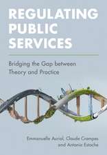 Regulating Public Services: Bridging the Gap between Theory and Practice