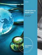 Introduction to Health Care, International Edition