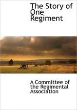 The Story of One Regiment