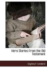 Hero Stories from the Old Testament