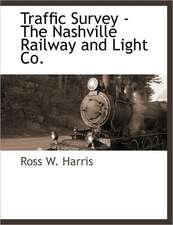 Traffic Survey - The Nashville Railway and Light Co.