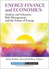 Energy Finance and Economics – Analysis and Valuation, Risk Management, and the Future of Energy