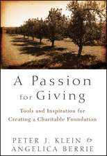 A Passion for Giving – Tools and Inspiration for Creating a Charitable Foundation