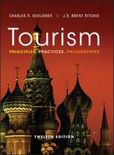 Tourism – Principles, Practices, Philosophies, 12e