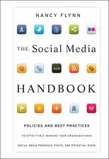 The Social Media Handbook – Rules, Policies, and Best Practices to Successfully Manage Your Organization′s Social Media Presence, Posts, and