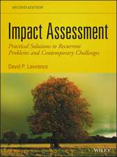 Impact Assessment – Practical Solutions to Recurrent Problems and Contemporary Challenges, Second Edition