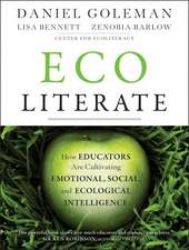 Ecoliterate – How Educators Are Cultivating Emotional, Social, and Ecological Intelligence