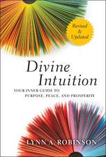 Divine Intuition – Your Inner Guide to Purpose, Peace, and Prosperity, Revised and Updated