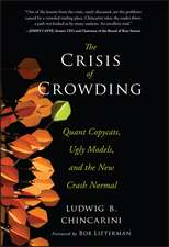 The Crisis of Crowding – Quant Copycats, Ugly Models, and the New Crash Normal