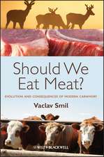 Should We Eat Meat? – Evolution and Consequences of Modern Carnivory