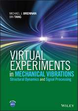 Virtual Experiments in Mechanical Vibrations – Structural Dynamics and Signal Processing