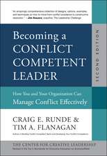 Becoming a Conflict Competent Leader – How You and Your Organization Can Manage Conflict Effectively, Second Edition