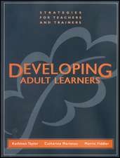 Developing Adult Learners – Strategies for Teachers and Trainers