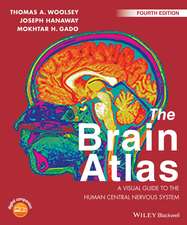 The Brain Atlas – A Visual Guide to the Human Central Nervous System 4e