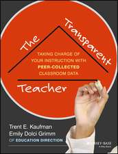 The Transparent Teacher – Taking Charge of Your Instruction with Peer–Collected Classroom Data