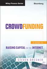 Crowdfunding – A Guide to Raising Capital on the Internet