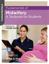 Fundamentals of Midwifery – A Textbook for Students