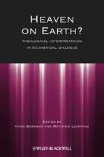 Heaven on Earth? Theological Interpretation in Ecumenical Dialogue