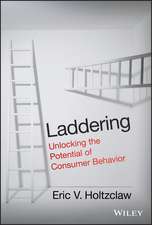 Laddering – Unlocking the Potential of Consumer Behavior