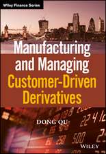 Manufacturing and Managing Customer–Driven Derivatives