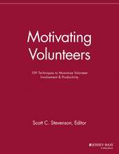 Motivating Volunteers – 109 Techniques to Maximize Volunteer Involvement & Productivity