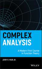 Complex Analysis – A Modern First Course in Function Theory