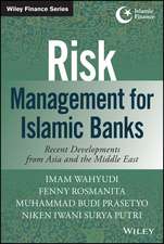 Risk Management for Islamic Banks – Recent Developments from Asia and the Middle East