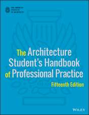 The Architecture Student′s Handbook of Professiona Professional Practice, 15e w WS (AIA)