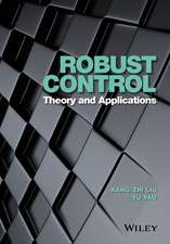 Robust Control – Theory and Applications