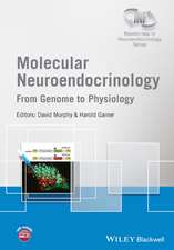 Molecular Neuroendocrinololgy – From Genome to Physiology