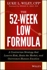 The 52–Week Low Formula – A Contrarian Strategy that Lowers Risk, Beats the Market, and Overcomes Human Emotion