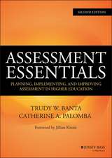 Assessment Essentials: Planning, Implementing, and Improving Assessment in Higher Education